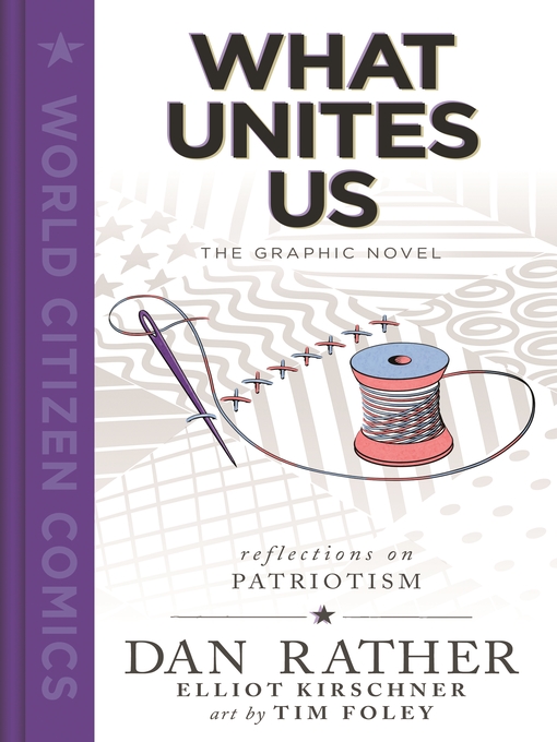 Title details for What Unites Us: The Graphic Novel by Dan Rather - Wait list